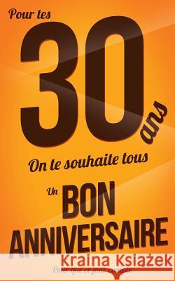 Bon anniversaire - 30 ans: Marron - Carte livre d'or 