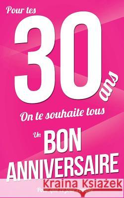 Bon anniversaire - 30 ans: Rose - Carte livre d'or 