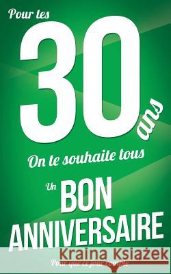 Bon anniversaire - 30 ans: Vert - Carte livre d'or 