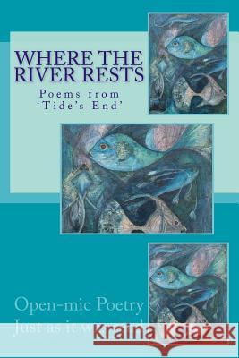 Where the River Rests: Poems from 'Tide's End' (Editor), Bob Sheed 9781986525510