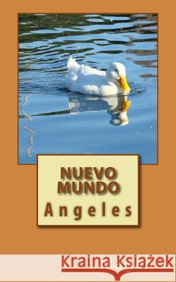 Nuevo Mundo: Angeles Justina Ortiz 9781986526456