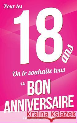 Bon anniversaire - 18 ans: Rose - Carte livre d'or 