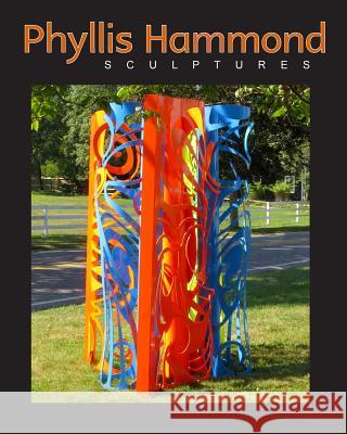 Phyllis Hammond Sculpture Phyllis Hammond 9781986533782