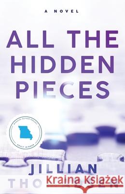 All The Hidden Pieces Thomadsen, Jillian 9781986534697