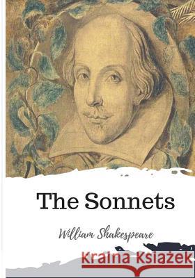 The Sonnets William Shakespeare 9781986537544 Createspace Independent Publishing Platform