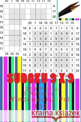 Sudoku 9 X 9 - 250 Puzzles 3 Numbers - Windowdoku. Vol. 132: 9x 9 Pitstop. Sudoku Puzzles Like Bronze, Silver and Gold Prizes. Andrii Pitenko 9781986537902 Createspace Independent Publishing Platform