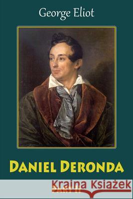 Daniel Deronda Part II George Eliot 9781986538046 Createspace Independent Publishing Platform