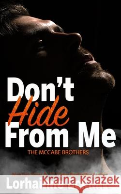 Don't Hide From Me Lorhainne Eckhart 9781986541060 Createspace Independent Publishing Platform