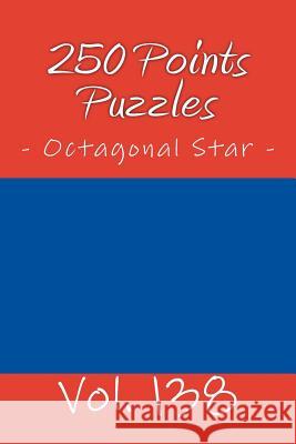 250 Points Puzzles - Octagonal Star. Vol. 138: 9x 9 Pitstop. Sudoku Puzzles Like Bronze, Silver and Gold Prizes. Andrii Pitenko 9781986541961 Createspace Independent Publishing Platform