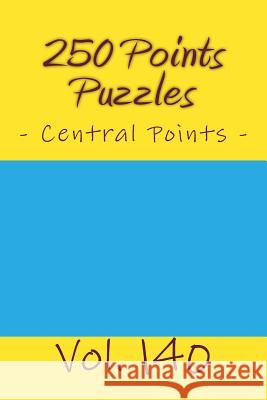 250 Points Puzzles - Central Points. Vol. 140: 9 x 9 PITSTOP. Sudoku puzzles like bronze, silver and gold prizes. Pitenko, Andrii 9781986542463 Createspace Independent Publishing Platform