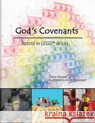 God's Covenants: Retold in LEGO(R) Bricks Durand, Geneva 9781986544054 Createspace Independent Publishing Platform