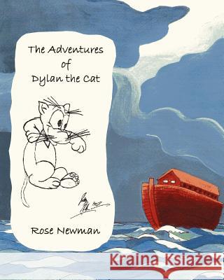 The Adventures of Dylan the Cat: A Long, Noisy Ride! Rose Newman Christine Bojahra Jonathan Pfeiffer 9781986544504