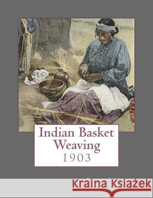 Indian Basket Weaving: 1903 Navajo School of Indian Basketry         Roger Chambers 9781986545136 Createspace Independent Publishing Platform