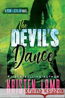 The Devil's Dance Kristen Lamb 9781986548472
