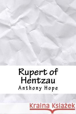 Rupert of Hentzau Anthony Hope 9781986550895