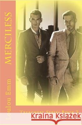 Merciless: Treachery Series Book 3 Loulou Emm 9781986551977 Createspace Independent Publishing Platform