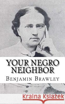 Your Negro Neighbor Benjamin Brawley 9781986559478 Createspace Independent Publishing Platform