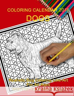 Coloring Calendar 2018; Dogs: Dogs Igoria Galaxy 9781986567039