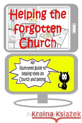 Helping the forgotten Church Roberts, Davo 9781986570466 Createspace Independent Publishing Platform