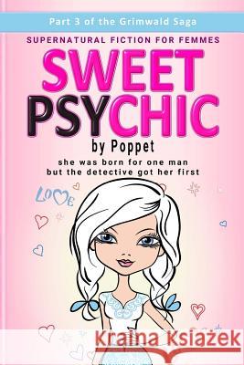 Sweet Psychic: Part 3 Poppet 9781986576673