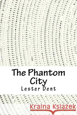 The Phantom City Lester Dent 9781986582476