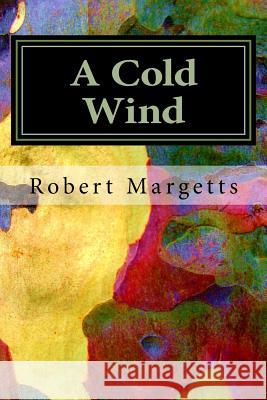 A Cold Wind: Letters and stories from children Robert Owen Margetts 9781986587174