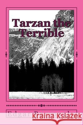 Tarzan the Terrible Edgar Rice Burroughs 9781986590884