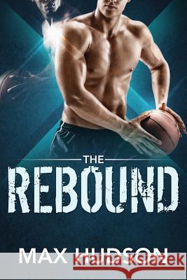 The Rebound Max Hudson 9781986592581