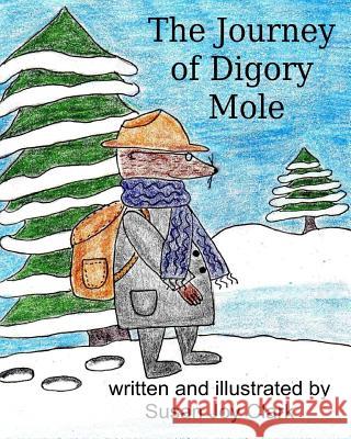 The Journey of Digory Mole Susan Joy Clark 9781986598477