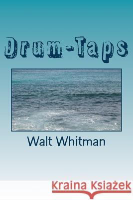 Drum-Taps Walt Whitman 9781986599597