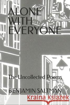 Alone With Everyone: The Uncollected Poems Campbell, Nicholas 9781986602297