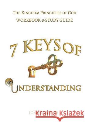 7 Keys of Understanding Workbook and Study Guide Joshua Miles 9781986603188 Createspace Independent Publishing Platform