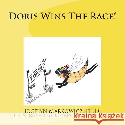 Doris Wins The Race! Mattise, Chris 9781986603256 Createspace Independent Publishing Platform