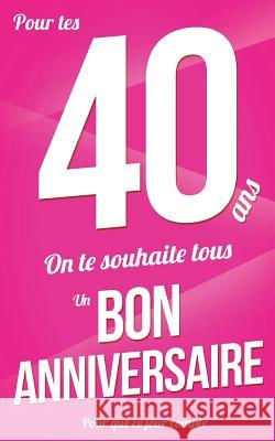 Bon anniversaire - 40 ans: Rose - Carte livre d'or 