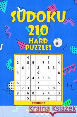 SUDOKU 210 Hard Puzzles Puzzles, Matrix 9781986606264 Createspace Independent Publishing Platform