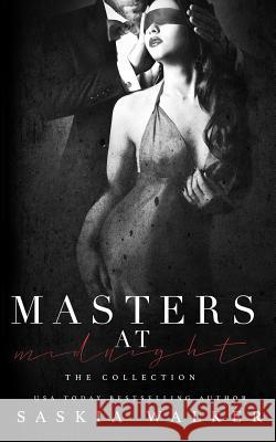 Masters at Midnight: The Collection Saskia Walker 9781986608527