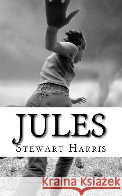 Jules Mr Stewart Harris 9781986611169 Createspace Independent Publishing Platform