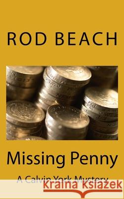 Missing Penny Rod Beach 9781986614092 Createspace Independent Publishing Platform