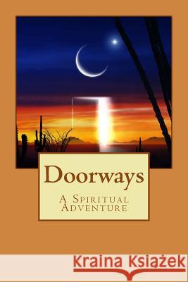 Doorways: A Spiritual Adventure William L. Goodwin 9781986614184