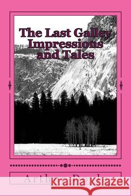 The Last Galley Impressions and Tales Arthur Conan Doyle 9781986619479