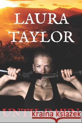 Until Dawn Laura Taylor (B a San Diego State Univ San Diego Mesa College) 9781986624121