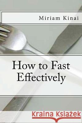 How to Fast Effectively Miriam Kinai 9781986626583