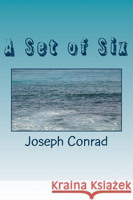 A Set of Six Joseph Conrad 9781986632829