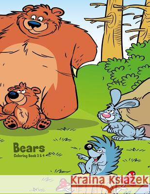 Bears Coloring Book 3 & 4 Nick Snels 9781986632959 Createspace Independent Publishing Platform