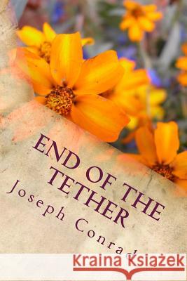 End of the Tether Joseph Conrad 9781986633710