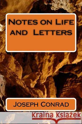 Notes on Life and Letters Joseph Conrad 9781986633826