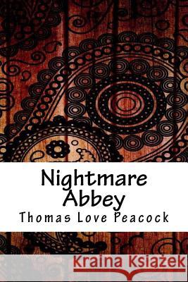 Nightmare Abbey Thomas Love Peacock 9781986635806 Createspace Independent Publishing Platform