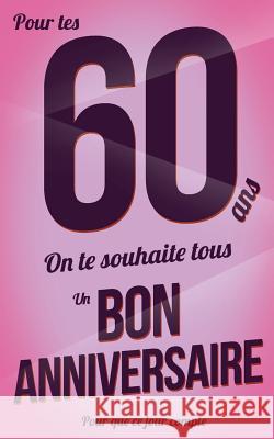 Bon anniversaire - 60 ans: Rose - Carte livre d'or 