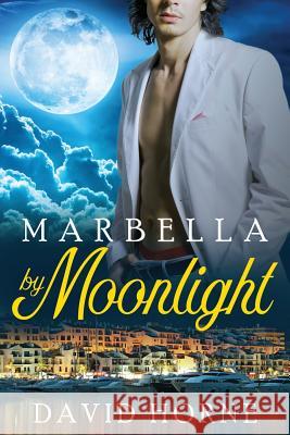 Marbella by Moonlight David Horne 9781986641913