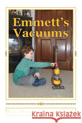 Emmett's Vacuums Tracy a. Cronce 9781986663977 Createspace Independent Publishing Platform